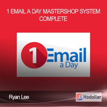 Ryan Lee - 1 Email a Day Mastershop System Complete