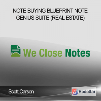 Scott Carson - Note Buying Blueprint - Note Genius Suite (Real Estate)