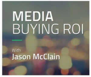 Jason McClain (High Traffic Academy) - Media Buying ROI