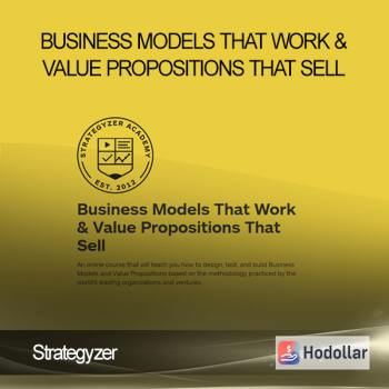Strategyzer - Business Models That Work & Value Propositions That Sell