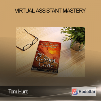 Tom Hunt - Virtual Assistant Mastery