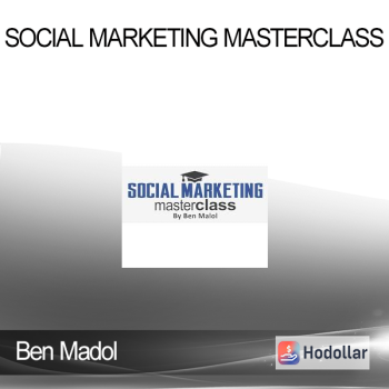 Ben Madol - Social Marketing Masterclass