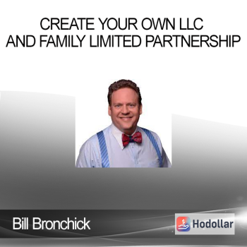 Bill Bronchick - Create Your Own LLC and Family Limited Partnership