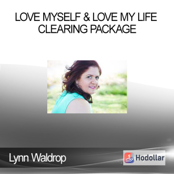 Lynn Waldrop - Love Myself & Love My Life Clearing Package