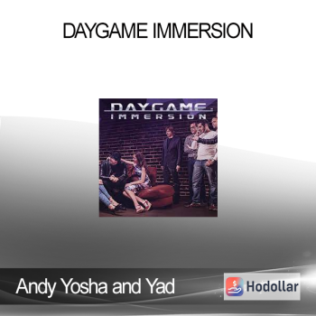 Andy Yosha and Yad - Daygame Immersion