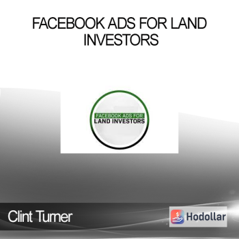 Clint Turner - Facebook Ads For Land Investors