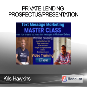 Kris Hawkins - Private Lending Prospectus/Presentation