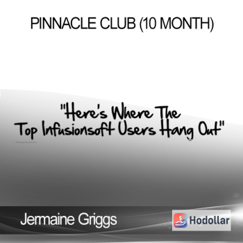 Jermaine Griggs - Pinnacle Club (10 Month)