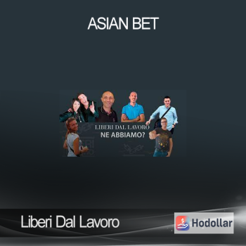 Liberi Dal Lavoro - Asian Bet