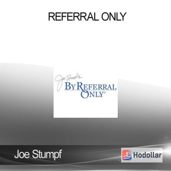 Joe Stumpf - By Referral Only