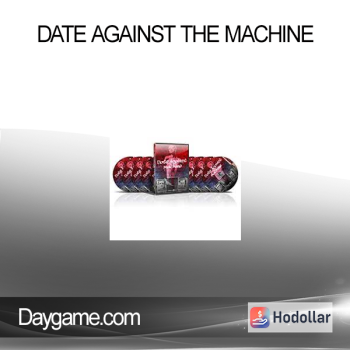 Daygame.com - Date Against The Machine