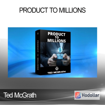 Ted McGrath - Product to Millions