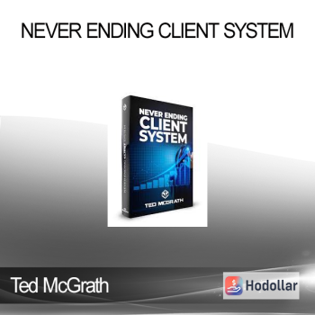 Ted McGrath - Never Ending Client System