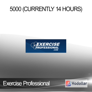 Exercise Professional - 5000 (currently 14 hours)