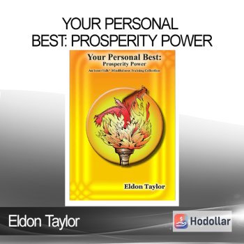 Eldon Taylor - Your Personal Best: Prosperity Power