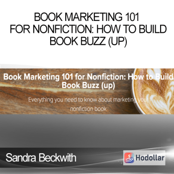 Sandra Beckwith - Book Marketing 101 for Nonfiction: How to Build Book Buzz (up)