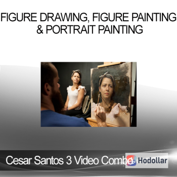 Cesar Santos 3 Video Combo - Figure Drawing Figure Painting & Portrait Painting