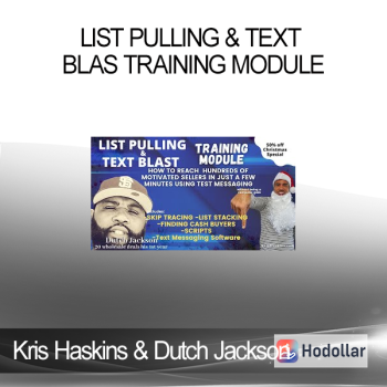 Kris Haskins & Dutch Jackson - List Pulling & Text Blas Training Module