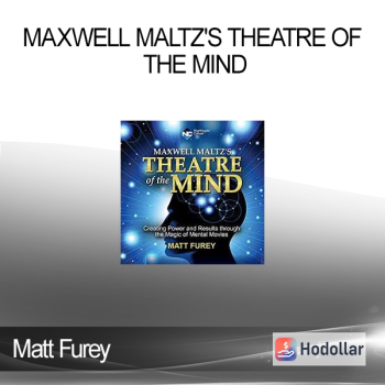 Matt Furey - Maxwell Maltz's Theatre of the Mind