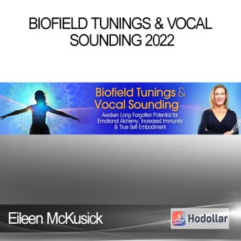 Eileen McKusick - Biofield Tunings & Vocal Sounding 2022