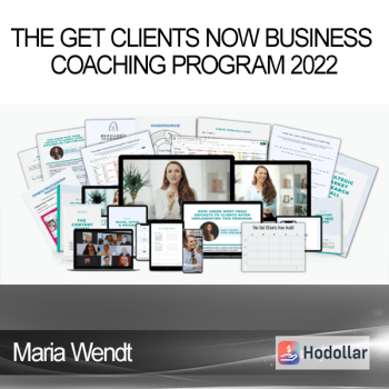 Maria Wendt - The Get Clients Now Business Coaching Program 2022