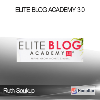 Ruth Soukup - Elite Blog Academy 3.0