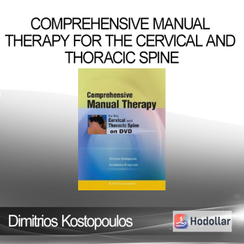 Dimitrios Kostopoulos - Comprehensive Manual Therapy for the Cervical and Thoracic Spine