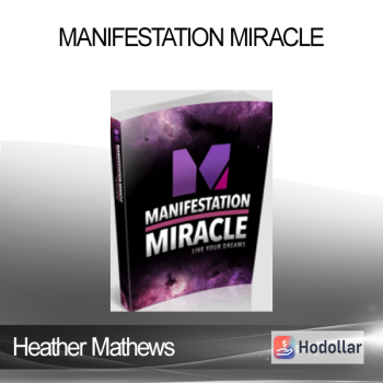 Heather Mathews - Manifestation Miracle