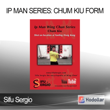 Sifu Sergio - Ip Man Series: Chum Kiu Form
