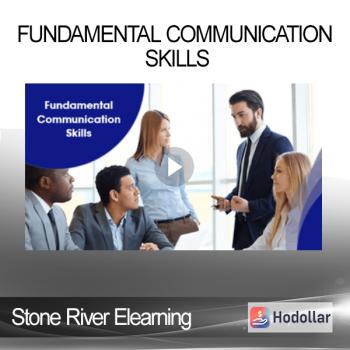 Stone River Elearning - Fundamental Communication Skills
