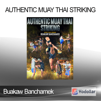 Buakaw Banchamek - Authentic Muay Thai Striking