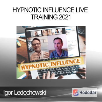 Igor Ledochowski - Hypnotic Influence Live Training 2021