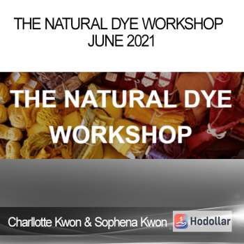Charllotte Kwon & Sophena Kwon - The Natural Dye Workshop - June 2021