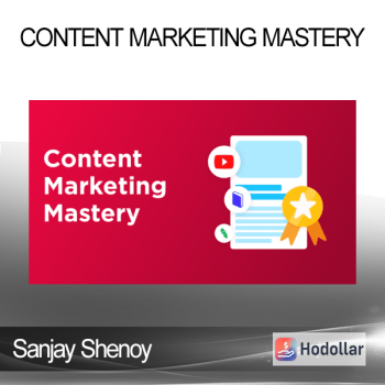Sanjay Shenoy - Content Marketing Mastery