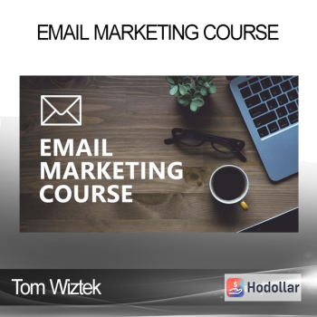 Tom Wiztek - Email Marketing Course
