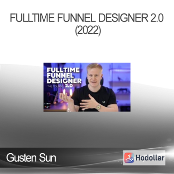 Gusten Sun - Fulltime Funnel Designer 2.0 (2022)