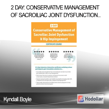Kyndall Boyle - 2 DAY: Conservative Management of Sacroiliac Joint Dysfunction & Hip Impingement