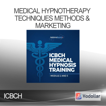 ICBCH – Medical Hypnotherapy Techniques Methods & Marketing