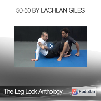 The Leg Lock Anthology - 50-50 by Lachlan Giles