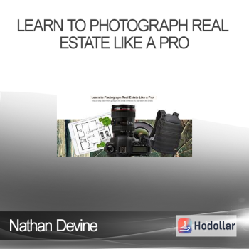 Nathan Devine - Learn to Photograph Real Estate Like a Pro