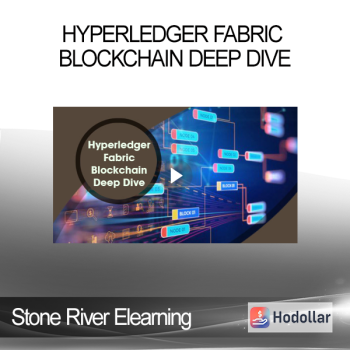 Stone River Elearning - Hyperledger Fabric Blockchain Deep Dive