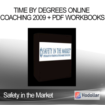Safety in the Market - Time by Degrees Online Coaching 2009 + PDF Workbooks