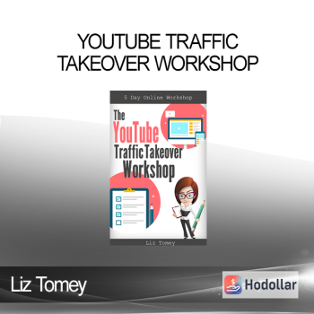 Liz Tomey - YouTube Traffic Takeover Workshop