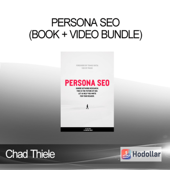 Chad Thiele - Persona SEO (Book + Video Bundle)