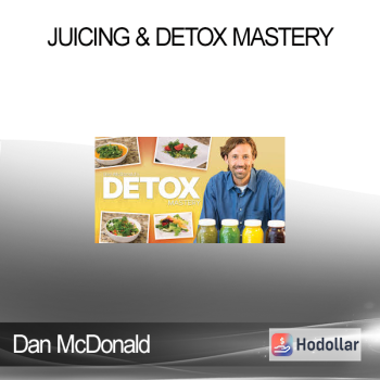 Dan McDonald - Juicing & Detox Mastery
