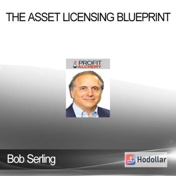 Bob Serling - The Asset Licensing Blueprint