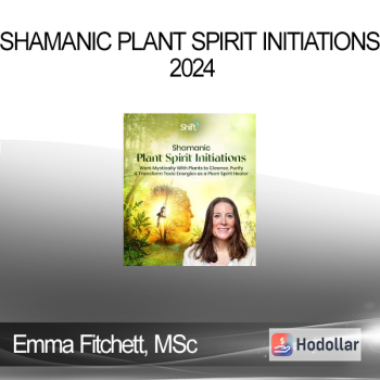 Emma Fitchett MSc - Shamanic Plant Spirit Initiations 2024