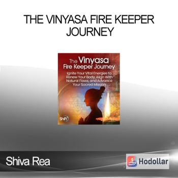 Shiva Rea - The Vinyasa Fire Keeper Journey