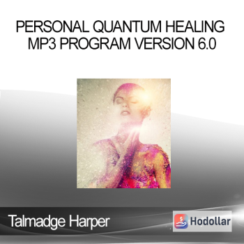 Talmadge Harper - Personal Quantum Healing MP3 Program Version 6.0