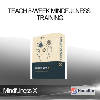Mindfulness X - Teach 8-Week Mindfulness Training